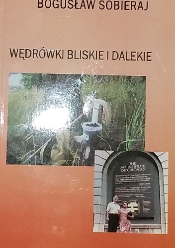 Okładka: Bogusław Sobieraj - Wędrówki dalekie i bliskie