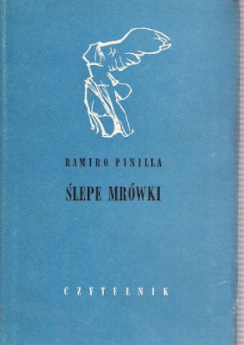 Okładka: Ramiro Pinilla - Ślepe mrówki