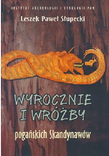 Okładka: Leszek Paweł Słupecki - Wyrocznie i wróżby pogańskich Skandynawów. Studium do dziejów idei przeznaczenia u ludów indoeuropejskich
