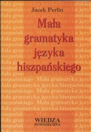 Okładka: Jacek Perlin - Mała gramatyka języka hiszpańskiego