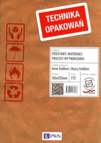 Okładka: Anne Emblem - Technika opakowań. Podstawy, materiały, procesy wytwarzania