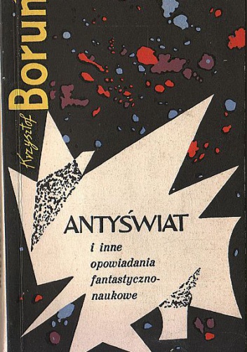 Okładka: Krzysztof Boruń - Antyświat i inne opowiadania fantastyczno-naukowe