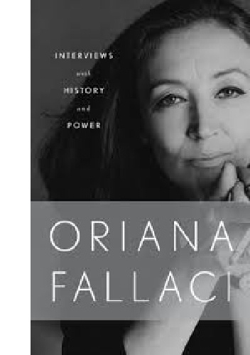 Okładka: Oriana Fallaci - Interviews with History and Conversations with Power