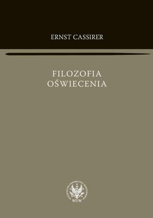 Okładka: Ernst Cassirer - Filozofia Oświecenia