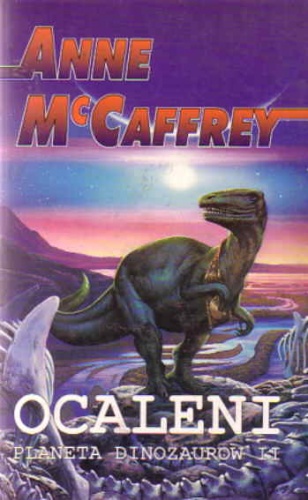 Okładka: Anne McCaffrey - Ocaleni. Planeta dinozaurów II