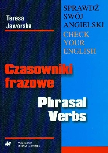 Okładka: Teresa Jaworska - Czasowniki frazowe Phrasal Verbs