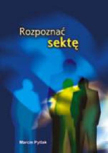 Okładka: Marcin Pytlak - Rozpoznać sektę