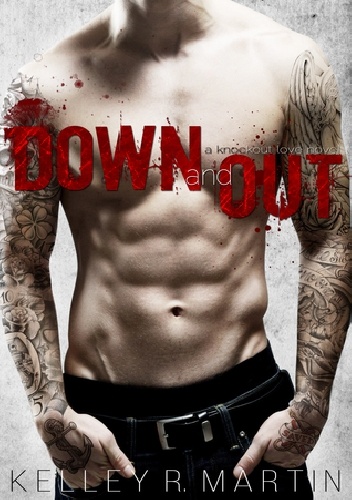 Okładka: Kelley R. Martin - Down and out