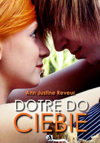Okładka: Ann Justine Reveur - Dotrę do Ciebie