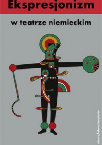 Okładka:  praca zbiorowa - Ekspresjonizm w teatrze niemieckim