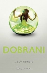 Okładka: Ally Condie - Dobrani