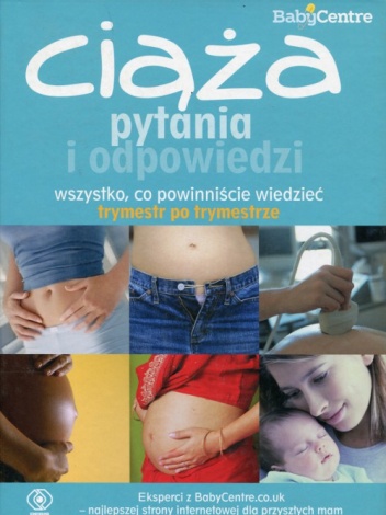 Okładka:  praca zbiorowa - Ciąża. Pytania i odpowiedzi. Wszystko, co powinniście wiedzieć trymestr po trymestrze