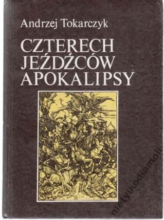 Okładka: Andrzej Tokarczyk - Czterech Jeźdźców Apokalipsy