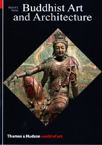 Okładka: Robert E. Fisher - Buddhist Art and Architecture