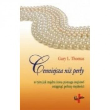 Okładka: Gary L. Thomas - Cenniejsza niż perły