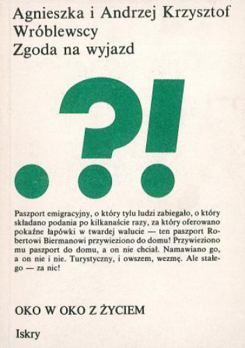 Okładka: Andrzej Krzysztof Wróblewski - Zgoda na wyjazd