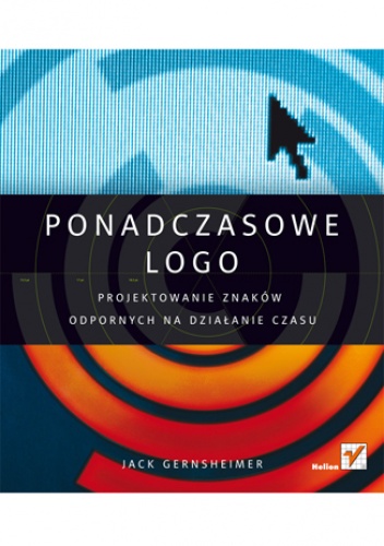 Okładka: Jack Gernsheimer - Ponadczasowe logo. Projektowanie znaków odpornych na działanie czasu