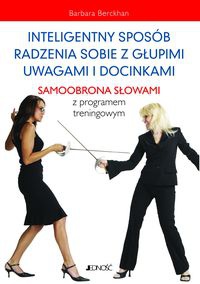 Okładka: Barbara Berckhan - Inteligentny sposób radzenia sobie z głupimi uwagami i docinkami