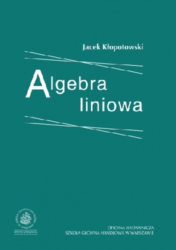 Okładka: Jacek Kłopotowski - Algebra liniowa