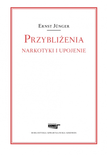 Okładka: Ernst Jünger - Przybliżenia. Narkotyki i upojenie