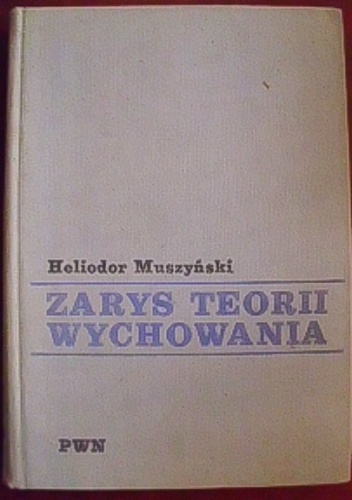 Okładka: Heliodor Muszyński - Zarys teorii wychowania