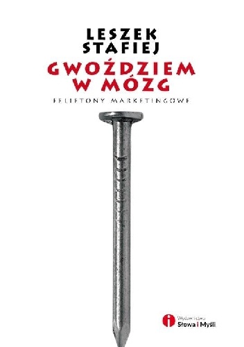 Okładka: Leszek Stafiej - Gwoździem w mózg