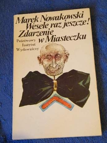 Okładka: Marek Nowakowski - Wesele raz jeszcze! Zdarzenie w Miasteczku