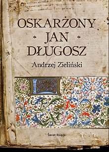 Okładka: Andrzej Zieliński - Oskarżony Jan Długosz