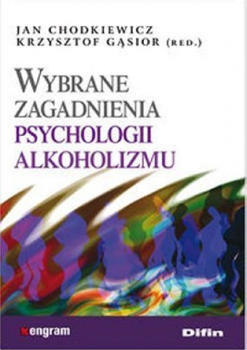 Okładka: Jan Chodkiewicz - Wybrane zagadnienia psychologii alkoholizmu