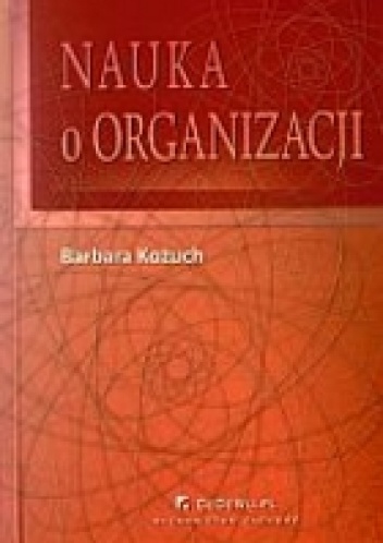 Okładka: Barbara Kożuch - Nauka o organizacji