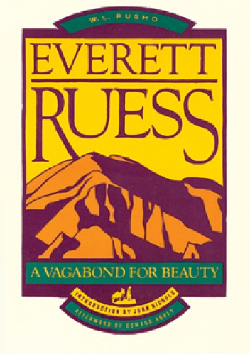 Okładka: W. L. Rusho - Everett Ruess. A Vagabond for Beauty
