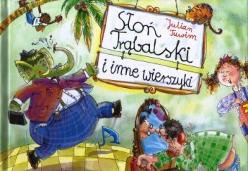Okładka: Julian Tuwim - Słoń Trąbalski i inne wierszyki