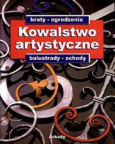 Okładka: Bogusław Kopydłowski - Kowalstwo artystyczne. Tom 1