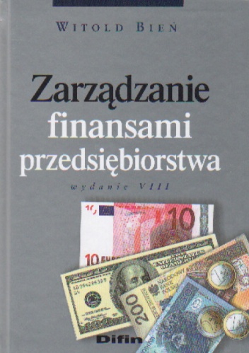 Okładka: Witold Bień - zarządzanie finansami przedsiębiorstwa