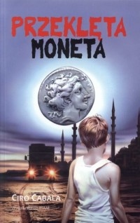 Okładka: Ciro Cabala - Przeklęta moneta