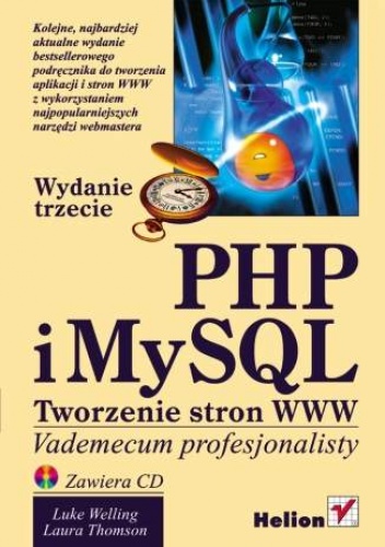 Okładka: Luke Welling - PHP i MySQL. Tworzenie stron WWW.  Vademecum profesjonalisty. Wydanie trzecie