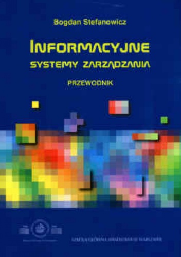 Okładka: Bogdan Stefanowicz - Informacyjne systemy zarządzania. Przewodnik