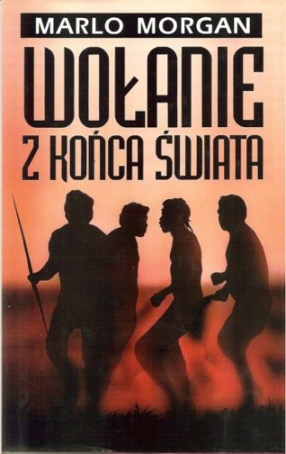 Okładka: Marlo Morgan - Wołanie z końca świata