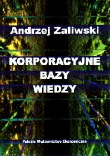 Okładka: Andrzej Zaliwski - Korporacyjne bazy wiedzy