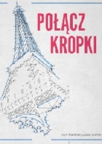 Okładka: David Woodroffe - Polącz kropki. Świat przyrody, ludzie, zabytki