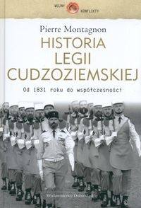 Okładka:  Montagnon Pierre - Historia Legii Cudzoziemskiej - Montagnon Pierre