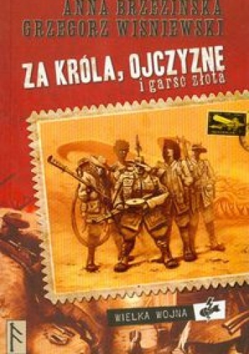 Okładka: Anna Brzezińska - Za króla, Ojczyznę i garść złota