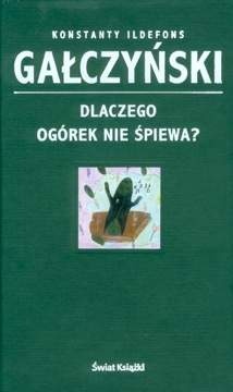 Okładka: Konstanty Ildefons Gałczyński - Dlaczego ogórek nie śpiewa?