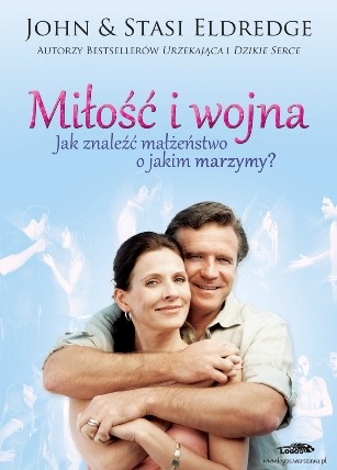 Okładka: John Eldredge - Miłość i wojna