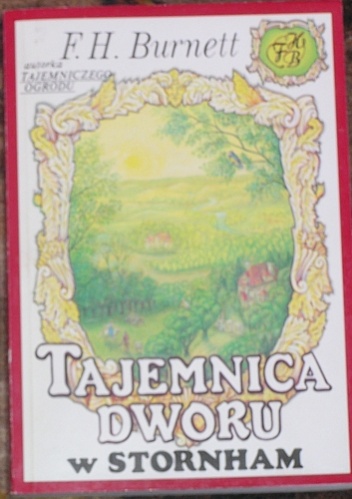 Okładka: Frances Hodgson Burnett - Tajemnica dworu w Stornham