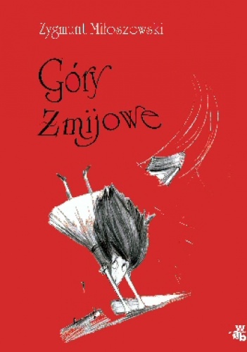 Okładka: Zygmunt Miłoszewski - Góry żmijowe