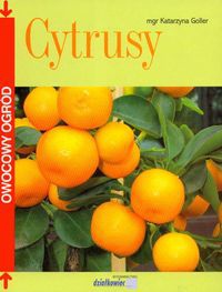 Okładka: Katarzyna Goller - Cytrusy /Owocowy ogród