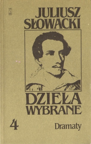 Okładka: Juliusz Słowacki - Dzieła wybrane, tom 4. Dramaty. Mazepa, Lilla Weneda, Krak, Makbet, Wallenrod, Złota Czaszka