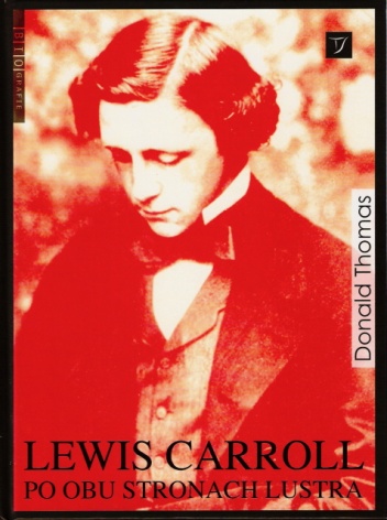 Okładka: Thomas Donald - Lewis Carroll: po obu stronach lustra