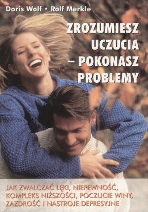Okładka: Doris Wolf - Zrozumiesz uczucia - pokonasz problemy